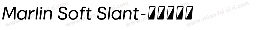 Marlin Soft Slant字体转换